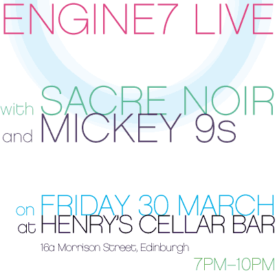 Engine7, 30th March